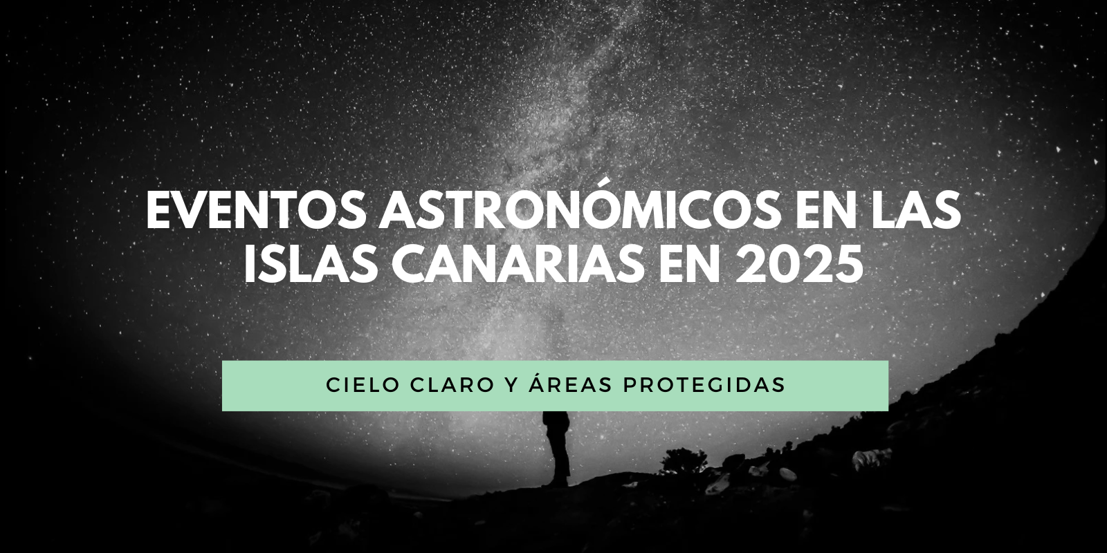Eventos astronómicos en las Islas Canarias en 2025